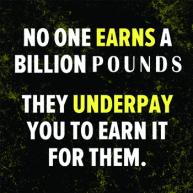 No one Earns A Billion Pounds